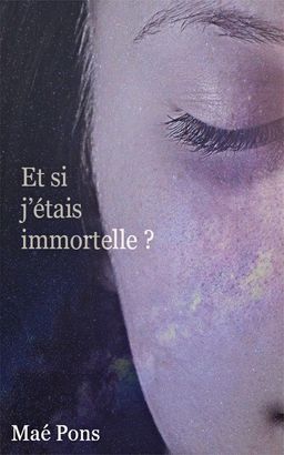 Et si j'étais immortelle ?