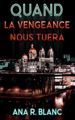 Quand la vengeance nous tuera