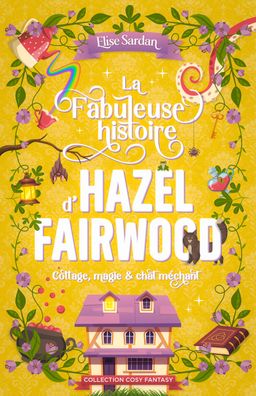 La Fabuleuse histoire d'Hazel Fairwood