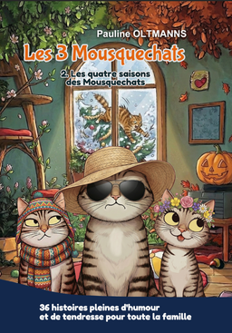 Les quatre saisons des Mousquechats