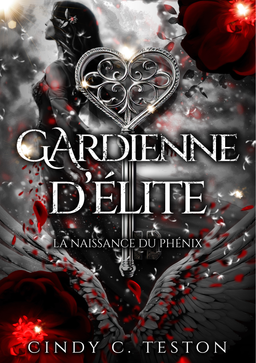 Gardienne d'élite - La Naissance du Phénix