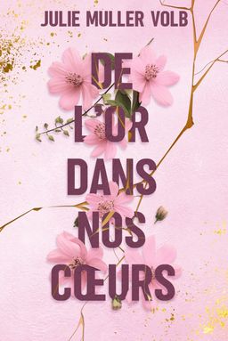 De l'or dans nos coeurs