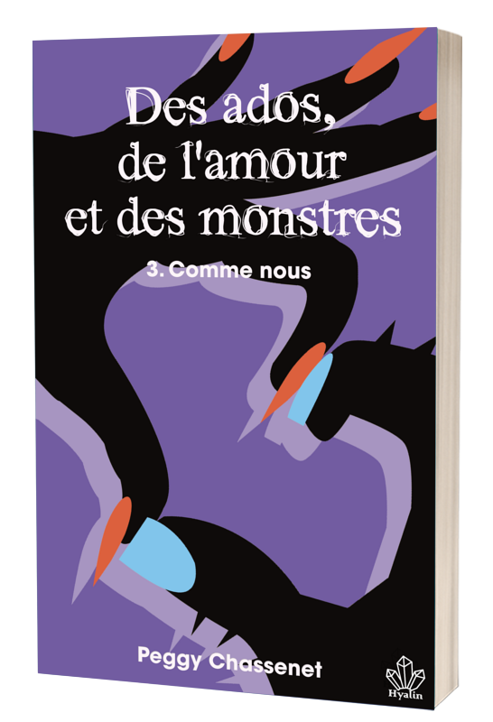 Des ados, de l’amour et des monstres - 3 - Comme nous