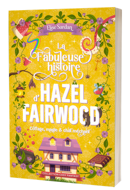 La Fabuleuse histoire d'Hazel Fairwood