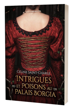 Intrigues et poisons au palais Borgia