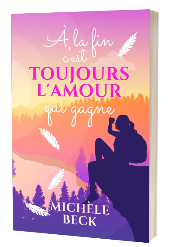 À LA FIN C’EST TOUJOURS L’AMOUR QUI GAGNE