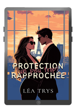 Ebook - Protection (un peu trop) Rapprochée
