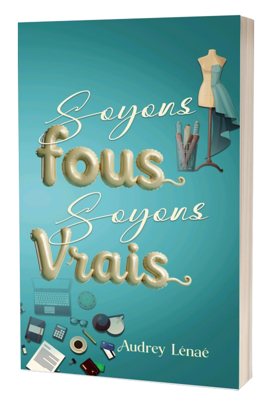 Soyons fous, soyons vrais
