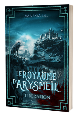 Broché - Le royaume d'Arysmeïl - Libération