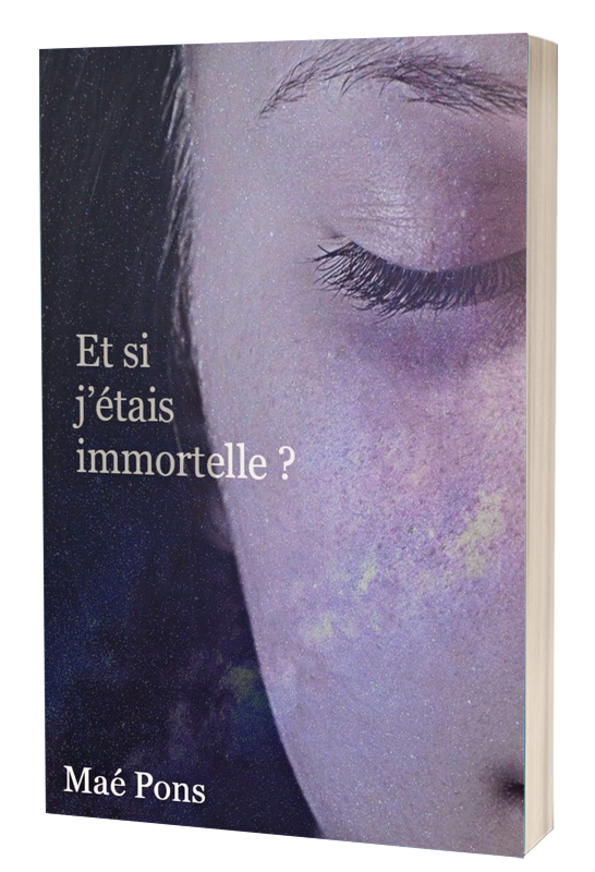 Et si j'étais immortelle ?