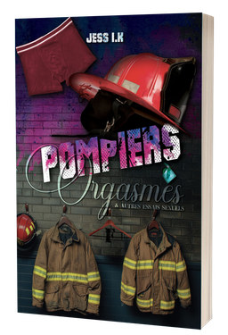 Broché - Pompiers, orgasmes & autres essais sexuels